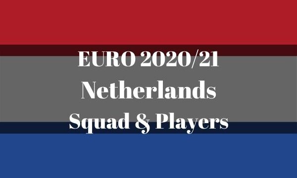 Euro squad netherlands 2021 Netherlands at