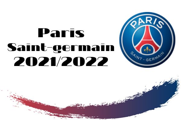 パリ・サンジェルマン 2021-2022【選手一覧・フォーメーション】 | ラ 